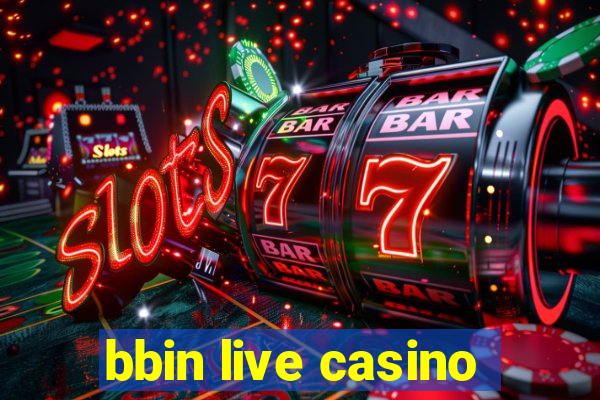 bbin live casino