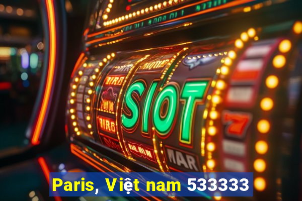 Paris, Việt nam 533333