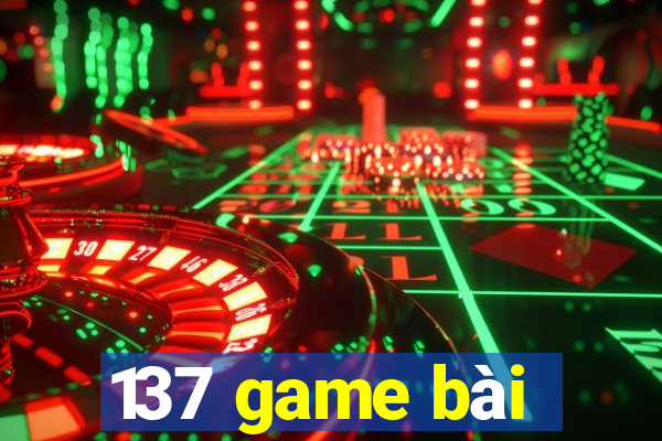 137 game bài