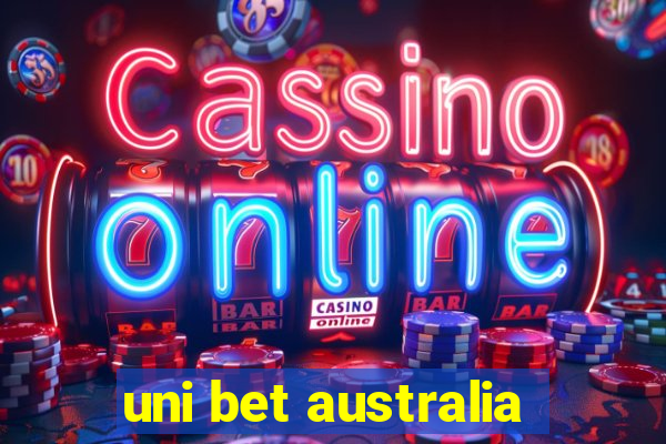 uni bet australia