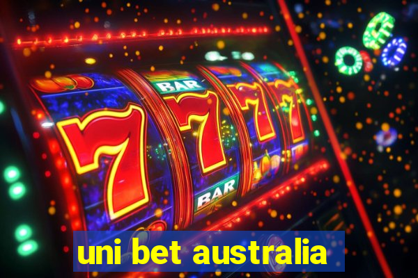 uni bet australia