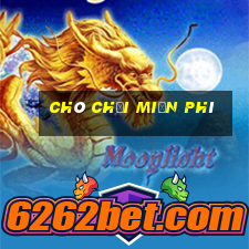 chò chơi miễn phí