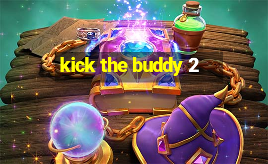 kick the buddy 2