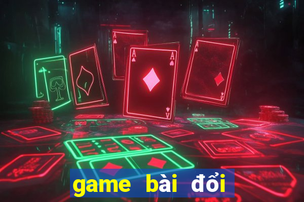 game bài đổi thưởng uy tín nhất 2018 ios