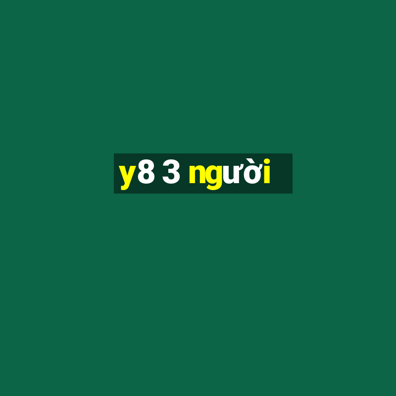 y8 3 người