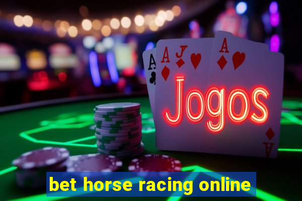 bet horse racing online