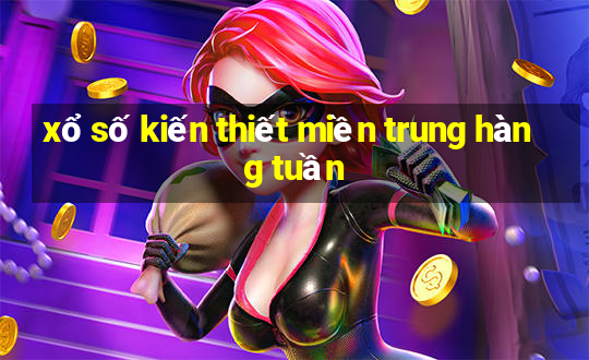 xổ số kiến thiết miền trung hàng tuần