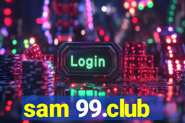 sam 99.club