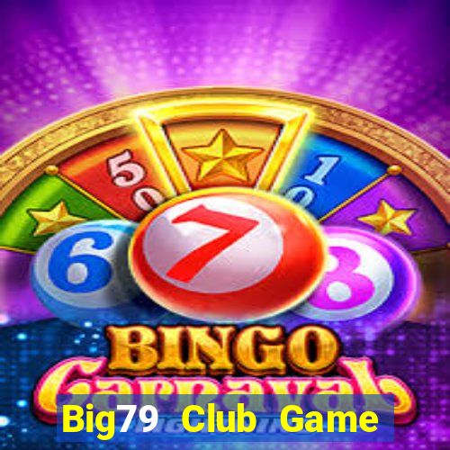 Big79 Club Game Bài Nạp Sms