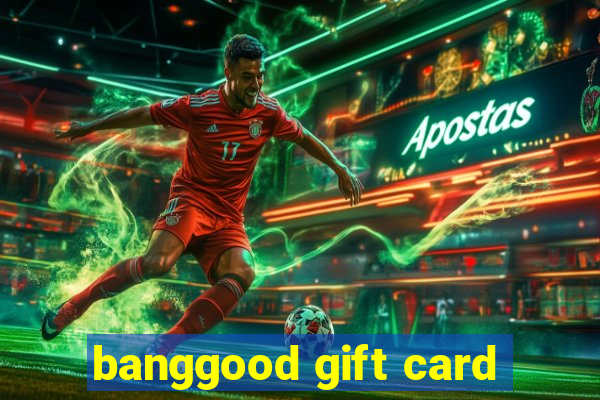 banggood gift card