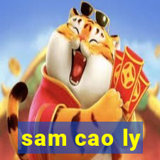 sam cao ly