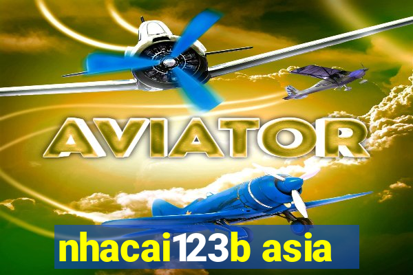 nhacai123b asia