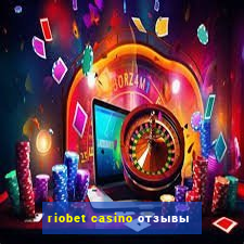 riobet casino отзывы