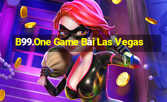 B99.One Game Bài Las Vegas