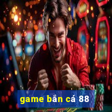 game bắn cá 88