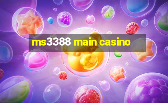 ms3388 main casino