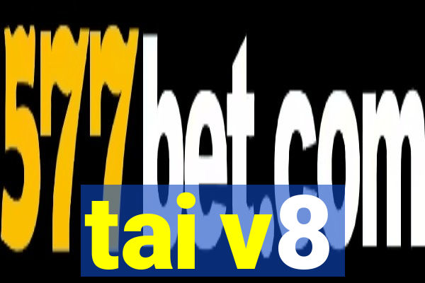 tai v8