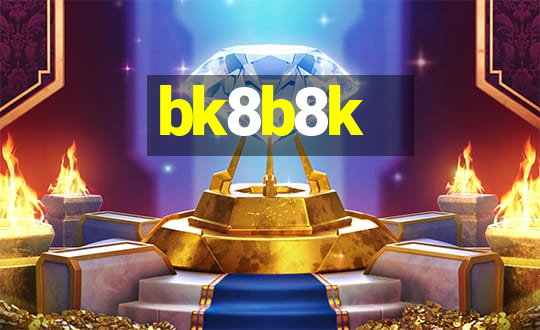 bk8b8k