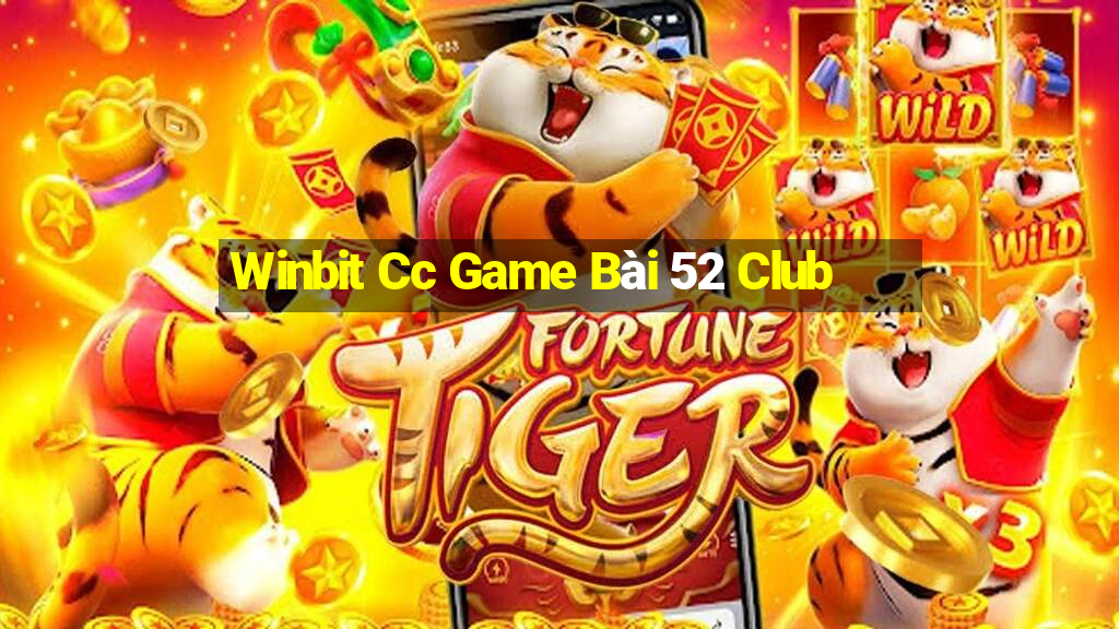 Winbit Cc Game Bài 52 Club