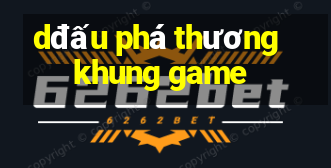 dđấu phá thương khung game