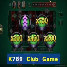 K789 Club Game Bài Đổi Thưởng Uy Tín