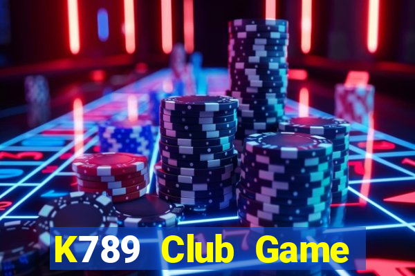 K789 Club Game Bài Đổi Thưởng Uy Tín