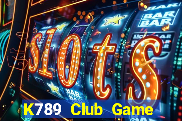 K789 Club Game Bài Đổi Thưởng Uy Tín