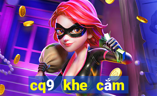 cq9 khe cắm thẻ miễn phí