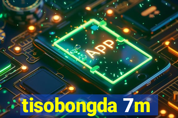 tisobongda 7m