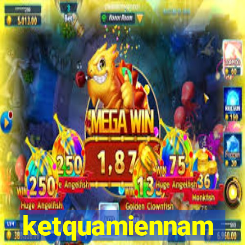 ketquamiennam