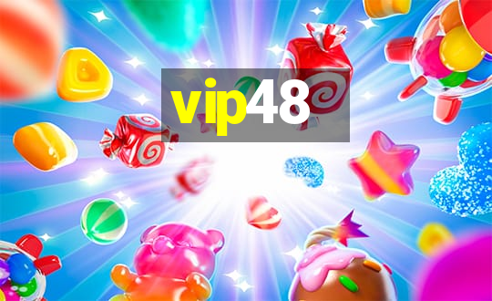 vip48