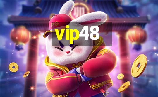 vip48