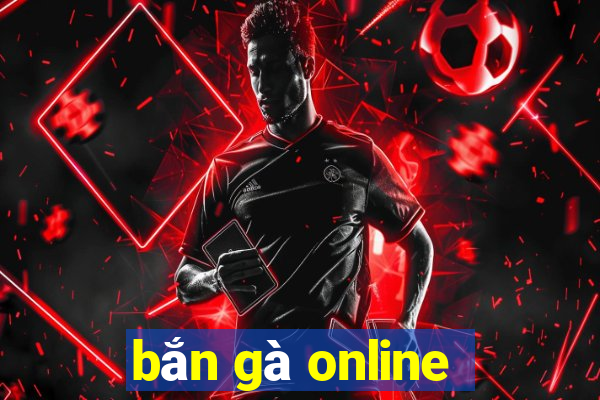 bắn gà online