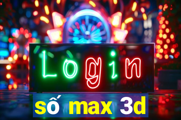 số max 3d