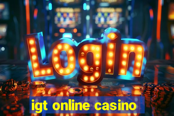 igt online casino