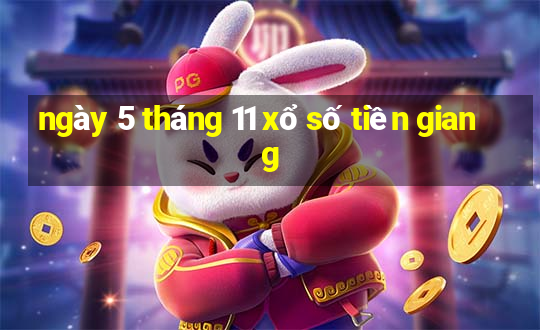 ngày 5 tháng 11 xổ số tiền giang