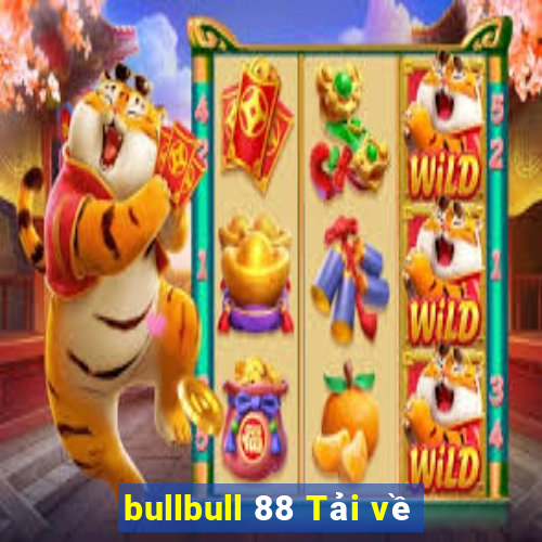 bullbull 88 Tải về