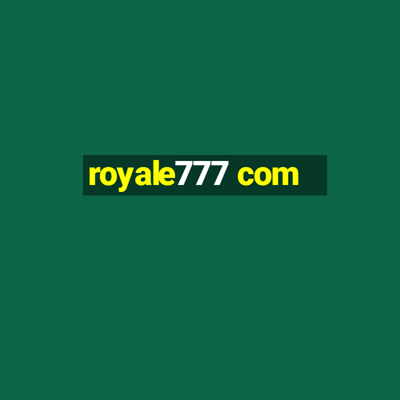 royale777 com