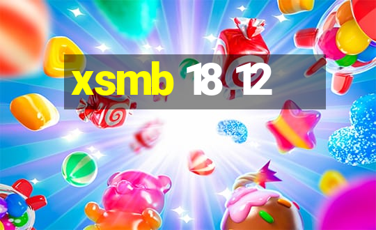 xsmb 18 12