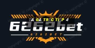 đá gà trực tiếp 4