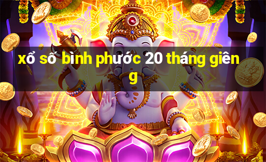 xổ số bình phước 20 tháng giêng