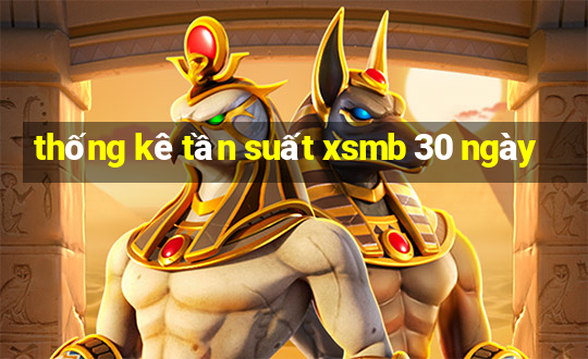 thống kê tần suất xsmb 30 ngày