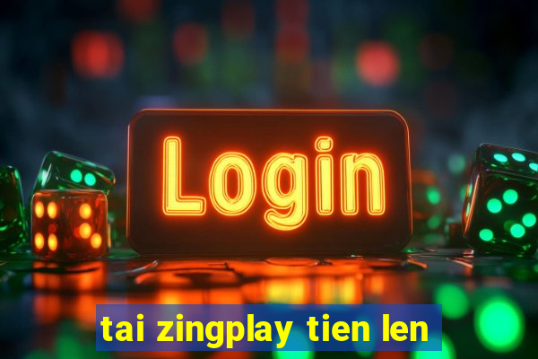 tai zingplay tien len