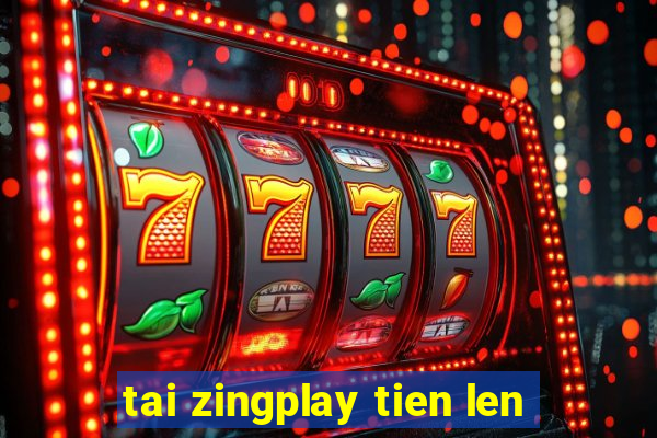 tai zingplay tien len