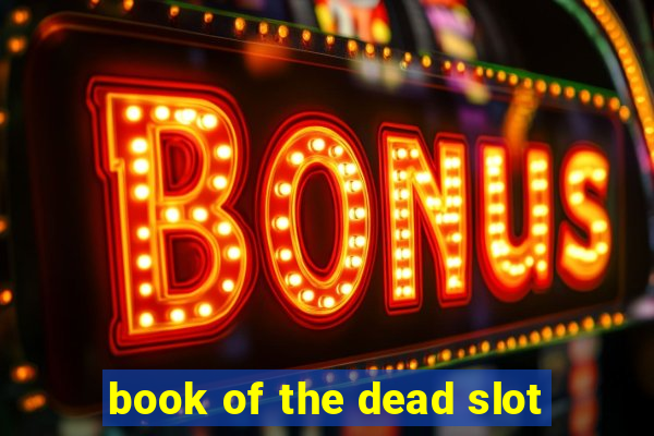 book of the dead slot