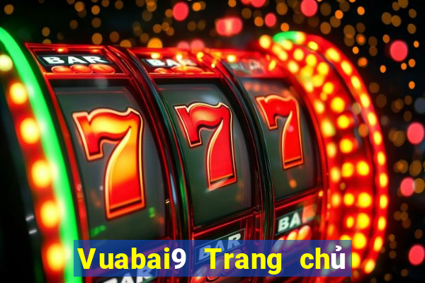 Vuabai9 Trang chủ Nền tảng nt