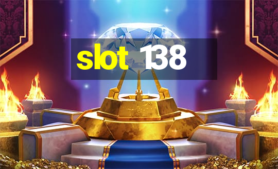 slot 138