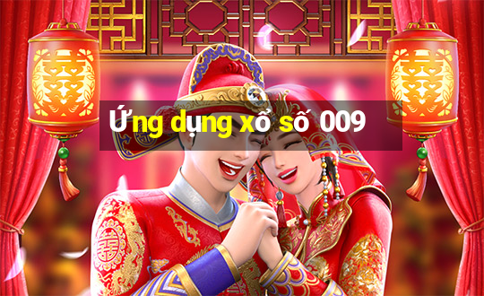 Ứng dụng xổ số 009