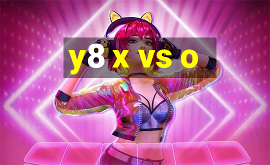 y8 x vs o