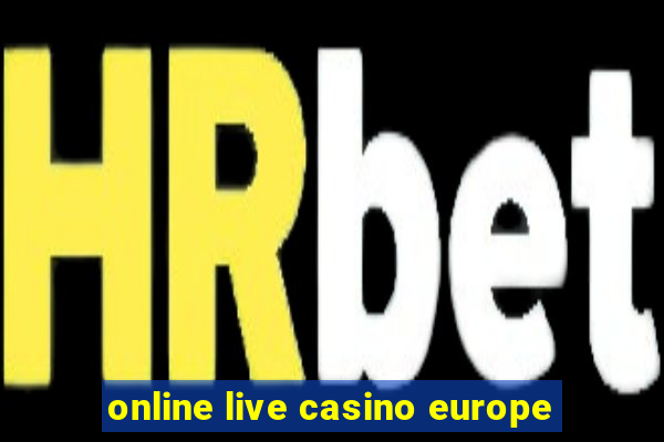 online live casino europe